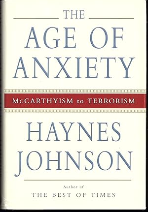 Imagen del vendedor de The Age of Anxiety: McCarthyism to Terrorism a la venta por Reliant Bookstore