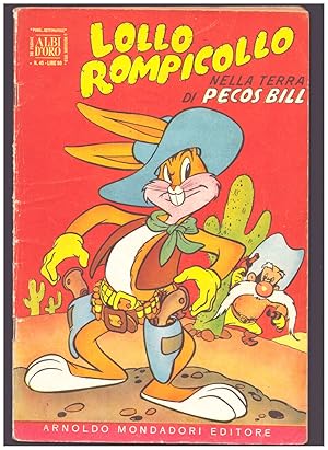 Image du vendeur pour Albi d'oro n. 45. Lollo Rompicollo (Bugs Bunny) nella terra di Pecos Bill mis en vente par Parigi Books, Vintage and Rare