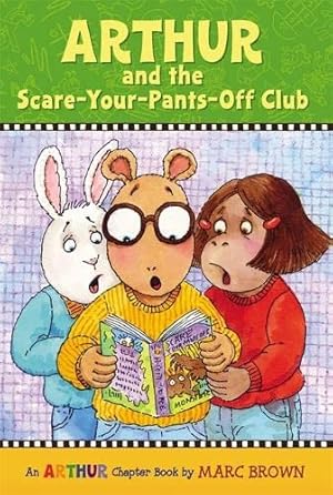 Immagine del venditore per Arthur and the Scare-Your-Pants-Off Club: An Arthur Chapter Book (Marc Brown Arthur Chapter Books (Paperback)) venduto da Reliant Bookstore