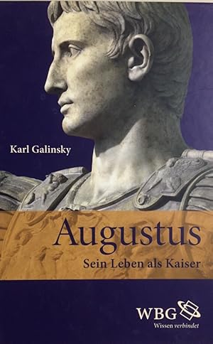 Augustus. Sein Leben als Kaiser. Aus dem Englischen von Cornelius Hartz.