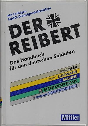 Bild des Verkufers fr Der Reibert. Das Handbuch f?r den deutschen Soldaten zum Verkauf von Antiquariat Hans Wger