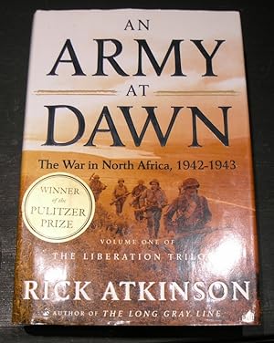 Seller image for An Army at Dawn; The war in North Africa, 1942 - 1943 Vol 1 of the Liberation Trilogy for sale by powellbooks Somerset UK.