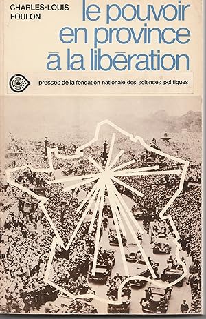 Seller image for Le pouvoir en province  la Libration for sale by Librairie Franoise Causse