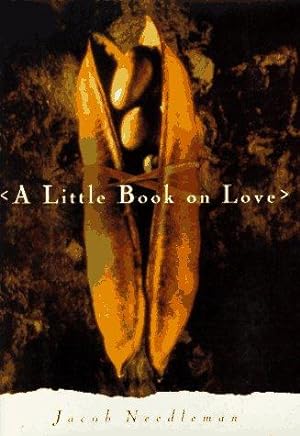 Bild des Verkufers fr A Little Book on Love (Little Books on Big Questions/Jacon Needleman) zum Verkauf von WeBuyBooks