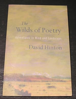 Imagen del vendedor de The Wilds of Poetry; Adventures in Mind and Landscape a la venta por powellbooks Somerset UK.