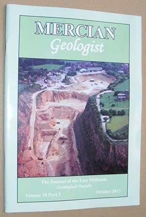 Seller image for Mercian Geologist Volume 18 Part 2, October 2013, the Journal of the East Midlands Geological Society for sale by Nigel Smith Books