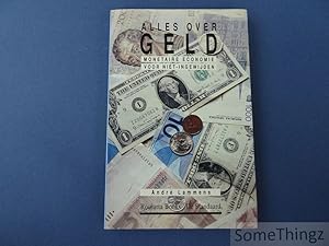 Alles over geld. Monetaire economie voor niet-ingewijden.