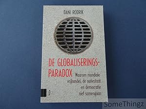 De globaliseringsparadox: waarom mondiale vrijhandel, de natiestaat en democratie niet samengaan.