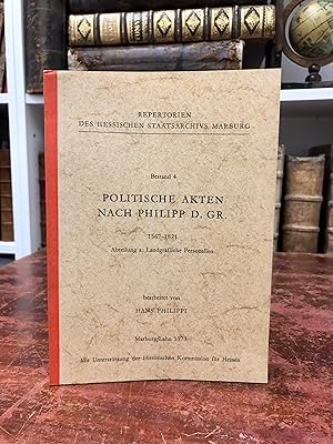 Immagine del venditore per Politische Akten nach Philipp d. Gr. 1567 - 1806. Abteilung a: Landgrfliche Personalien. (= Repertorien des Hessischen Staatsarchivs Marburg, Bestand 4). venduto da Antiquariat Seibold
