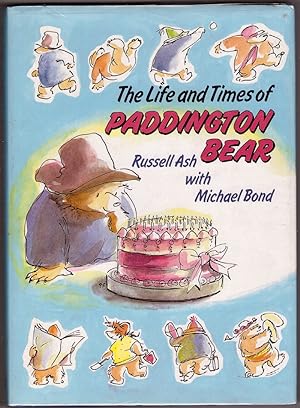 Seller image for The Life and Times of Paddington Bear for sale by HAUNTED BOOKSHOP P.B.F.A.