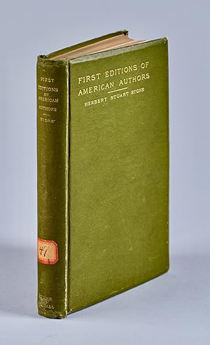 First Editions of American Authors : A Manual for Book-Lovers [George Herbert Palmer's copy]