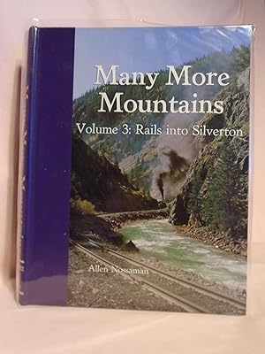 Seller image for MANY MORE MOUTAINS. VOLUME 3: RAILS INTO SILVERTON for sale by Robert Gavora, Fine & Rare Books, ABAA