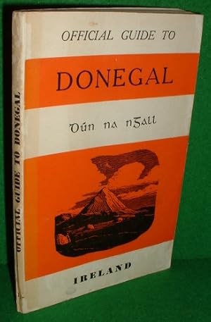 Imagen del vendedor de OFFICIAL GUIDE TO DONEGAL [ Oun na ngall ] IRELAND a la venta por booksonlinebrighton