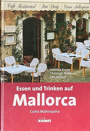 Cucina Mallorquina: Essen und Trinken auf Mallorca