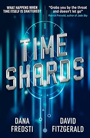 Seller image for Time Shards: A Time Shards Novel for sale by Reliant Bookstore