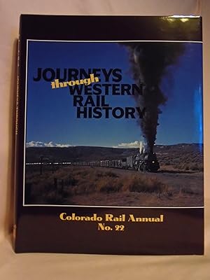 Seller image for COLORADO RAIL ANNUAL NO. 22: JOURNEYS THROUGH WESTERN RAIL HISTORY for sale by Robert Gavora, Fine & Rare Books, ABAA