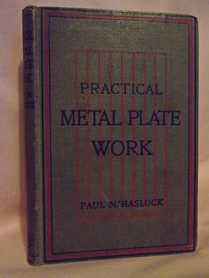 Seller image for PRACTICAL METAL PLATE WORK for sale by Robert Gavora, Fine & Rare Books, ABAA