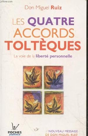 Imagen del vendedor de Les quatre accords Toltques - La voie de la libert personnelle a la venta por Le-Livre