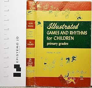 Illustrated Games and Rhythms for Children: Primary Grades