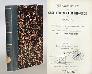 Bild des Verkufers fr Verhandlungen der Gesellschaft fr Erdkunde zu Berlin. Band XV. Januar bis December 1888. zum Verkauf von Antiquariat An der Rott Oswald Eigl