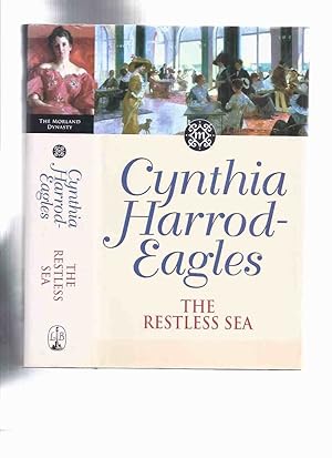 Immagine del venditore per The Restless Sea: Volume 27 of The Morland Dynasty Saga -by Cynthia harrod-Eagles ( Book Twenty-Seven ) venduto da Leonard Shoup