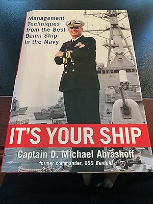 It's Your Ship: Management Techniques from the Best Damn Ship in the Navy, *Signed*