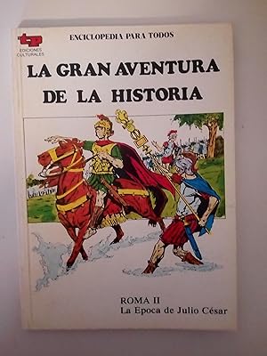 Seller image for La gran aventura de la Historia: Roma II. La poca de Julio Csar for sale by Libros Nakens