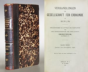 Verhandlungen der Gesellschaft für Erdkunde zu Berlin. Band XXIII. Januar bis December 1896.