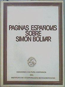 Imagen del vendedor de Pginas espaolas sobre Simn Bolivar a la venta por Almacen de los Libros Olvidados