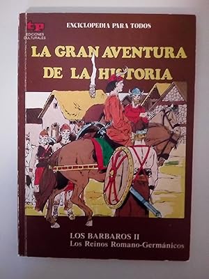 Seller image for La gran aventura de la Historia: Los Brbaros I. Las grandes invasiones for sale by Libros Nakens