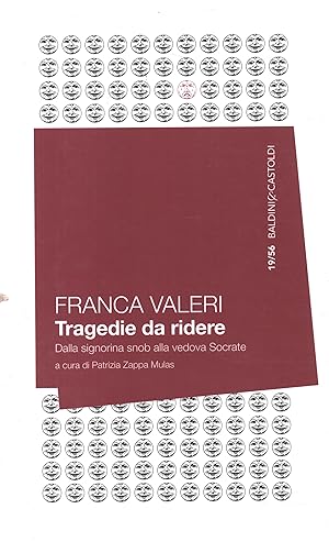 Seller image for Tragedie da ridere Dalla signorina snob alla vedova Socrate for sale by Di Mano in Mano Soc. Coop