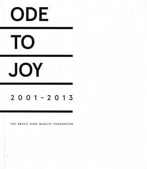 Ode to Joy, 2001-2013: The Bruce High Quality Foundation