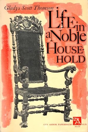 Seller image for Life in a Noble Household, 1641-1700 for sale by LEFT COAST BOOKS