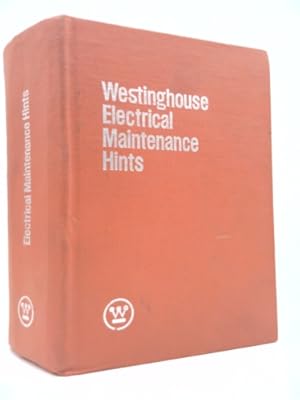 Bild des Verkufers fr Westinghouse Electrical Maintenance Hints zum Verkauf von ThriftBooksVintage