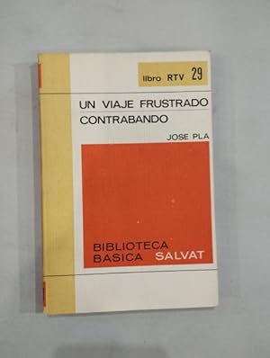 Imagen del vendedor de Un viaje frustrado / Contrabando a la venta por Saturnlia Llibreria