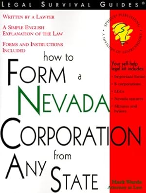 Immagine del venditore per How to Form a Nevada Corporation from Any State: With Forms (Legal Survival Guides) venduto da Reliant Bookstore