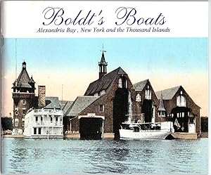 Boldt's Boats: Alexandria Bay, New York and Thousand Islands