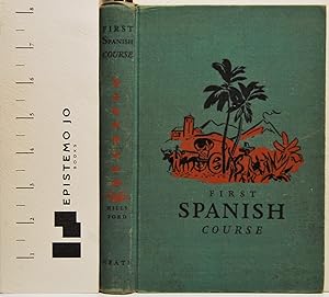 First Spanish Course: Heath's Modern Language Series