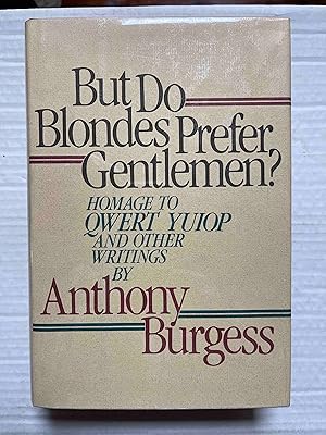 Seller image for But Do Blondes Prefer Gentlemen?: Homage to Qwert Yuiop and Other Writings for sale by Jake's Place Books