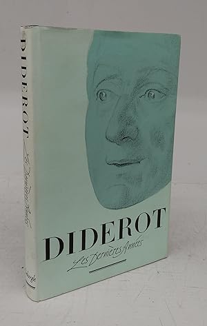 Imagen del vendedor de Diderot: Les Dernires Annes 1770-84 a la venta por Attic Books (ABAC, ILAB)