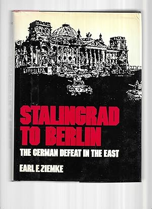 Imagen del vendedor de STALINGRAD TO BERLIN: The German Defeat In The East a la venta por Chris Fessler, Bookseller