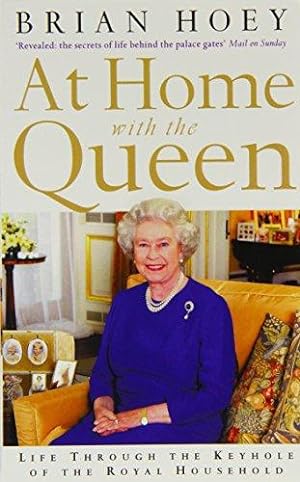 Imagen del vendedor de At Home with the Queen: Life Through the Keyhole of the Royal Household a la venta por WeBuyBooks
