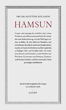 Knut Hamsun. Schwärmer und Eroberer