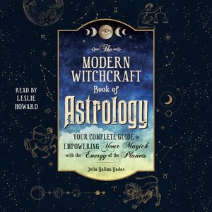 Image du vendeur pour Modern Witchcraft Book of Astrology : Your Complete Guide to Empowering Your Magick With the Energy of the Planets mis en vente par GreatBookPrices