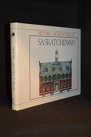 Seller image for Historic Architecture of Saskatchewan for sale by Burton Lysecki Books, ABAC/ILAB