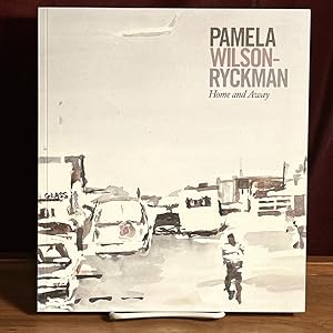 Home and Away: Pamela Wilson-Ryckman Watercolors 2004-2010