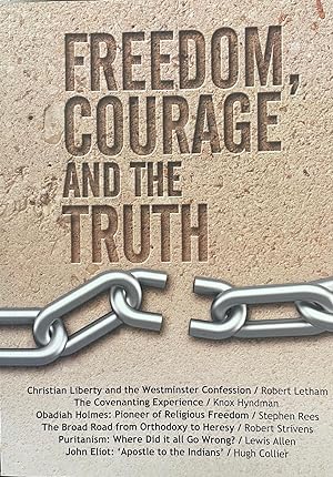 Freedom, Courage and the Truth: papers read at the 2011 Westminster Conference