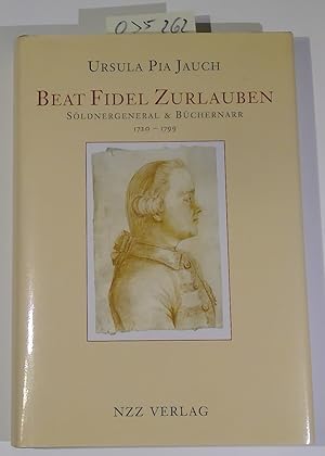 Imagen del vendedor de Beat Fidel Zurlauben, 1720-1799: Sldnergeneral & Bchernarr a la venta por Antiquariat Trger