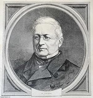 Adolphe Thiers; Statesman and President of France. An original woodcut engraving, with brief acco...