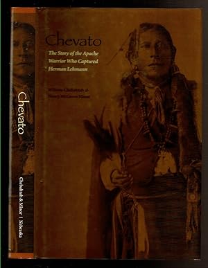 Bild des Verkufers fr CHEVATO The Story of the Apache Warrior Who Captured Herman Lehmann zum Verkauf von Circle City Books
